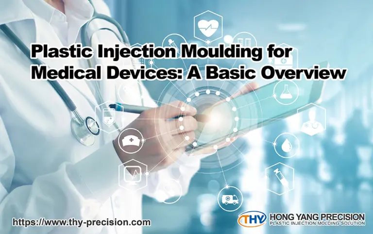 Plastic Injection Moulding for Medical Devices: A Basic Overview